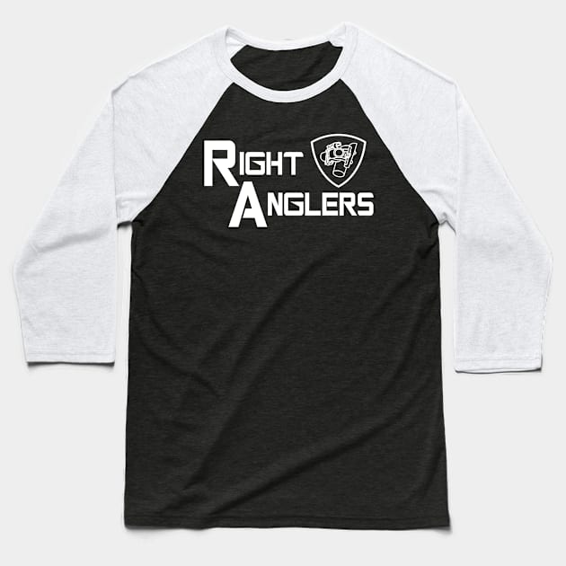 Right Anglers Baseball T-Shirt by Scaffoldmob